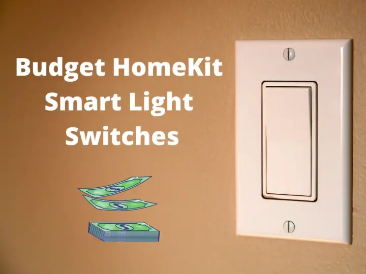 5 of the Cheapest HomeKit Smart Switches